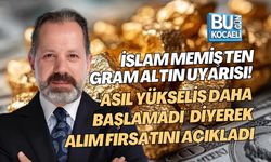 İSLAM MEMİŞ'TEN GRAM ALTIN UYARISI! "ASIL YÜKSELİŞ DAHA BAŞLAMADI" DİYEREK ALIM FIRSATINI AÇIKLADI