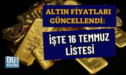 ALTIN FİYATLARI GÜNCELLENDİ: İŞTE 16 TEMMUZ 2026 LİSTESİ