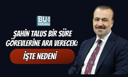 ŞAHİN TALUS BİR SÜRE GÖREVLERİNE ARA VERECEK: İŞTE NEDENİ