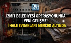 İZMİT BELEDİYESİ OPERASYONUNDA YENİ GELİŞME! İHALE EVRAKLARI MERCEK ALTINDA