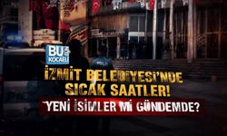 İZMİT BELEDİYESİ’NDE SICAK SAATLER! YENİ İSİMLER Mİ GÜNDEMDE?