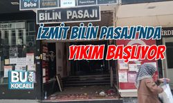 İZMİT BİLİN PASAJI'NDA YIKIM BAŞLIYOR