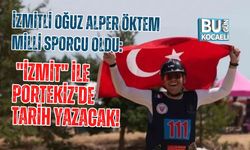 İZMİTLİ OĞUZ ALPER ÖKTEM MİLLİ SPORCU OLDU: "İZMİT" İLE PORTEKİZ'DE TARİH YAZACAK!