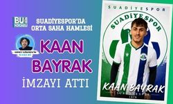 SUADİYESPOR'DA ORTA SAHA HAMLESİ: KAAN BAYRAK İMZAYI ATTI