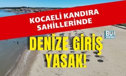 KOCAELİ KANDIRA SAHİLLERİNDE DENİZE GİRİŞ YASAK!