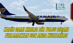 KABİN CAMI KIRILDI, BİR YOLCU DIŞARI FIRLAMAKTAN SON ANDA KURTARILDI