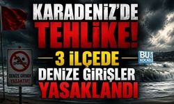 KARADENİZ’DE TEHLİKE! 3 İLÇEDE DENİZE GİRİŞLER YASAKLANDI