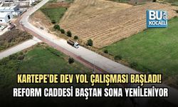 KARTEPE'DE DEV YOL ÇALIŞMASI BAŞLADI! REFORM CADDESİ BAŞTAN SONA YENİLENİYOR