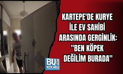 KARTEPE'DE KURYE İLE EV SAHİBİ ARASINDA GERGİNLİK: "BEN KÖPEK DEĞİLİM BURADA"