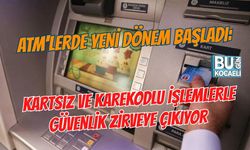 ATM'LERDE YENİ DÖNEM BAŞLADI: KARTSIZ VE KAREKODLU İŞLEMLERLE GÜVENLİK ZİRVEYE ÇIKIYOR