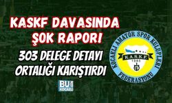 KASKF DAVASINDA ŞOK RAPOR! 303 DELEGE DETAYI ORTALIĞI KARIŞTIRDI
