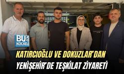 KATIRCIOĞLU VE DOKUZLAR’DAN YENİŞEHİR’DE TEŞKİLAT ZİYARETİ