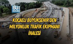 KOCAELİ BÜYÜKŞEHİR'DEN MİLYONLUK TRAFİK EKİPMANI İHALESİ