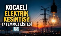 KOCAELİ ELEKTRİK KESİNTİSİ! 17 TEMMUZ LİSTESİ
