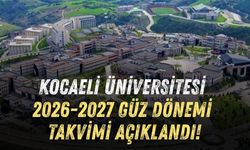 KOCAELİ ÜNİVERSİTESİ 2026-2027 GÜZ DÖNEMİ TAKVİMİ AÇIKLANDI: KAYIT VE DERS TARİHLERİ BELLİ OLDU