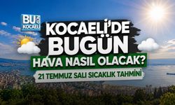 KOCAELİ’DE BUGÜN HAVA NASIL OLACAK? 21 TEMMUZ SALI SICAKLIK TAHMİNİ