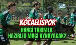 KOCAELİSPOR 17 TEMMUZ DA HANGİ TAKIMLA HAZIRLIK MAÇI OYNAYACAK?