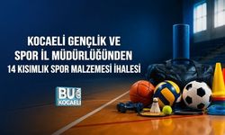 KOCAELİ GENÇLİK VE SPOR İL MÜDÜRLÜĞÜNDEN 14 KISIMLIK SPOR MALZEMESİ İHALESİ