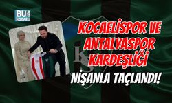 KOCAELİSPOR VE ANTALYASPOR KARDEŞLİĞİ NİŞANLA TAÇLANDI!