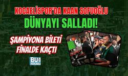 KOCAELİSPOR'DA KAAN SOFUOĞLU DÜNYAYI SALLADI! ŞAMPİYONA BİLETİ FİNALDE KAÇTI