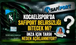 KOCAELİSPOR’DA SAFİPORT BELİRSİZLİĞİ BİTECEK Mİ? İMZA İÇİN TARİH NEDEN AÇIKLANMIYOR?