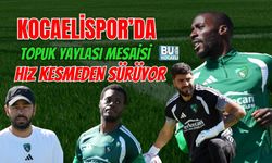 KOCAELİSPOR’DA TOPUK YAYLASI MESAİSİ HIZ KESMEDEN SÜRÜYOR