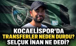 KOCAELİSPOR'DA TRANSFERLER NEDEN DURDU? SELÇUK İNAN NE DEDİ?