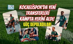 KOCAELİSPOR'DA YENİ TRANSFERLERİ KAMPTA YERİNİ ALDI! GÜÇ DEPOLADILAR!