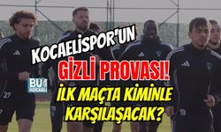 KOCAELİSPOR'UN GİZLİ PROVASI! İLK MAÇTA KİMİNLE KARŞILAŞACAK?