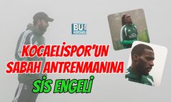 KOCAELİSPOR’UN SABAH ANTRENMANINA SİS ENGELİ