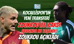 KOCAELİSPOR'UN YENİ TRANSFERİ ZOUKROU İLE ICARDI ARASINDA NE YAŞANDI? ZOUKROU AÇIKLADI İŞTE CEVABI!