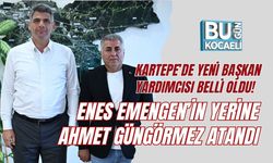 KARTEPE’DE YENİ BAŞKAN YARDIMCISI BELLİ OLDU! ENES EMENGEN’İN YERİNE AHMET GÜNGÖRMEZ ATANDI