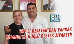 CHP'Lİ ÖZALTAN'DAN YAPRAK FİDANCI'YA GÜÇLÜ DESTEK ZİYARETİ!