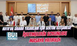 KOTO'DA SİGARA YASAKLARI İÇİN SEKTÖR İSTİŞARESİ! İŞLETMELERİN SORUNLARI MASAYA YATIRILDI