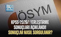 KPSS-2026/1 YERLEŞTİRME SONUÇLARI AÇIKLANDI! SONUÇLAR NASIL SORGULANIR?