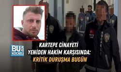 KARTEPE CİNAYETİ YENİDEN HAKİM KARŞISINDA: KRİTİK DURUŞMA BUGÜN