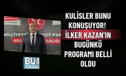 KULİSLER BUNU KONUŞUYOR! İLKER KAZAN’IN BUGÜNKÜ PROGRAMI BELLİ OLDU