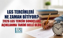 LGS TERCİHLERİ NE ZAMAN BİTİYOR? 2026 LGS TERCİH SONUÇLARI AÇIKLANMA TARİHİ BELLİ OLDU
