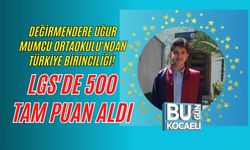 DEĞİRMENDERE UĞUR MUMCU ORTAOKULU'NDAN TÜRKİYE BİRİNCİLİĞİ! LGS'DE 500 TAM PUAN ALDI
