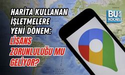 HARİTA KULLANAN İŞLETMELERE YENİ DÖNEM: LİSANS ZORUNLULUĞU MU GELİYOR?