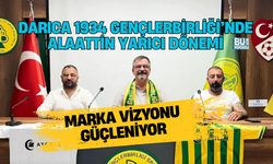 DARICA 1934 GENÇLERBİRLİĞİ’NDE ALAATTİN YARICI DÖNEMİ: MARKA VİZYONU GÜÇLENİYOR