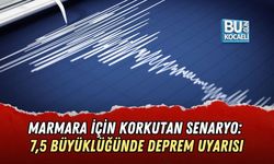 MARMARA İÇİN KORKUTAN SENARYO: 7,5 BÜYÜKLÜĞÜNDE DEPREM UYARISI