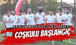 SARIMEŞE SPOR’DAN YENİ SEZONA COŞKULU BAŞLANGIÇ