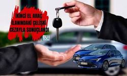İKİNCİ EL ARAÇ İLANINDAKİ ÇELİŞKİ CEZAYLA SONUÇLANDI