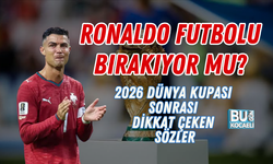 RONALDO FUTBOLU BIRAKIYOR MU? 2026 DÜNYA KUPASI SONRASI DİKKAT ÇEKEN SÖZLER