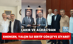 ÇAKIR VE AĞDAĞ'DAN EMENGEN, YALÇIN İLE SERTİF GÖKÇE'YE ZİYARET