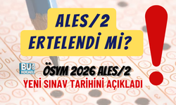 ALES/2 ERTELENDİ Mİ? ÖSYM 2026 ALES/2 YENİ SINAV TARİHİNİ AÇIKLADI