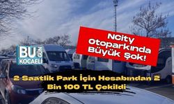 NCİTY OTOPARKINDA BÜYÜK ŞOK! 2 SAATLİK PARK İÇİN HESABINDAN 2 BİN 100 TL ÇEKİLDİ