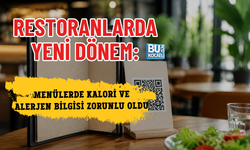 RESTORANLARDA YENİ DÖNEM: MENÜLERDE KALORİ VE ALERJEN BİLGİSİ ZORUNLU OLDU