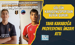 GÖLCÜK KARADENİZSPOR'DAN BÜYÜK GURUR: TAHA KARABOĞA PROFESYONEL İMZAYI ATTI
